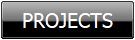   PROJECTS  